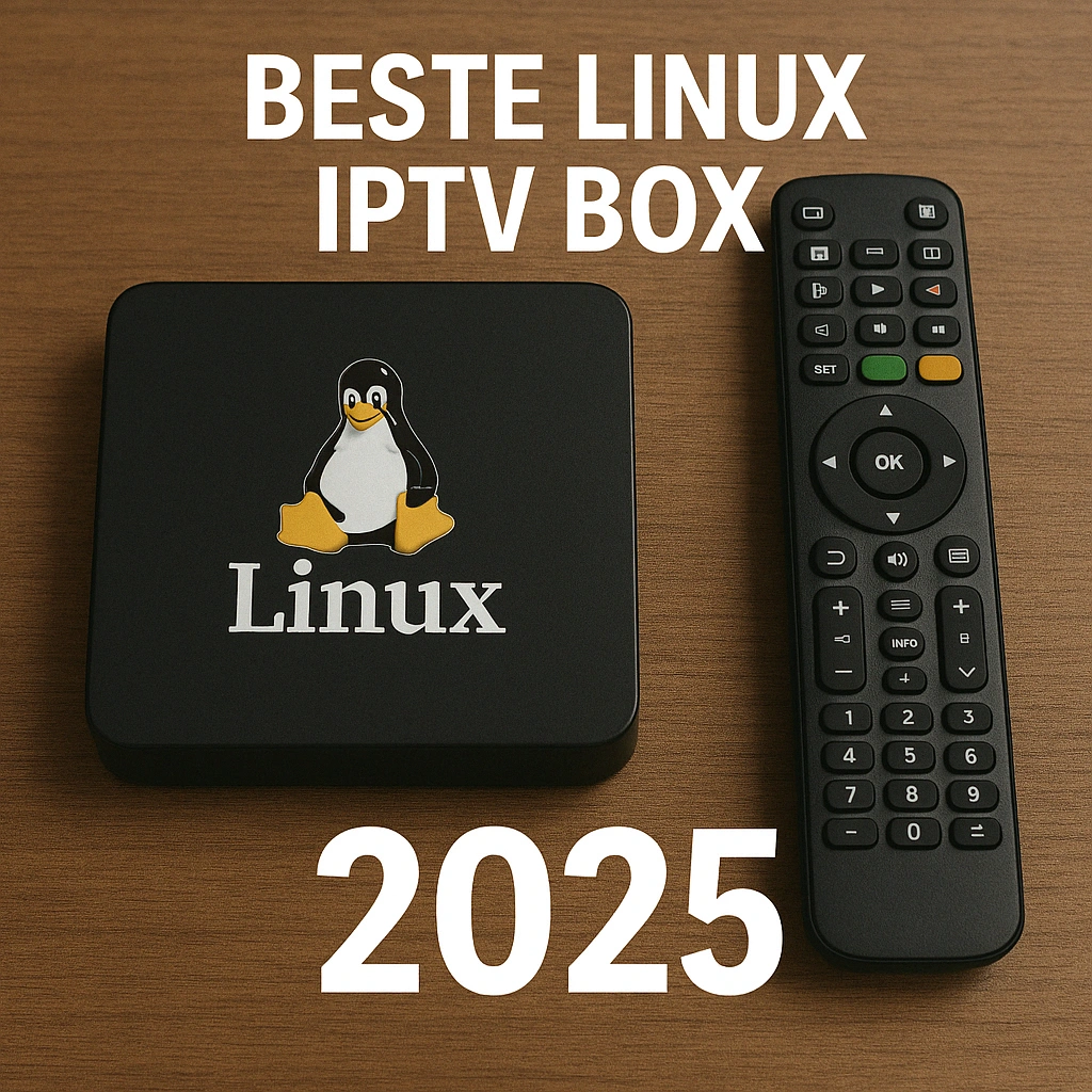 Beste Linux IPTV Box 2025